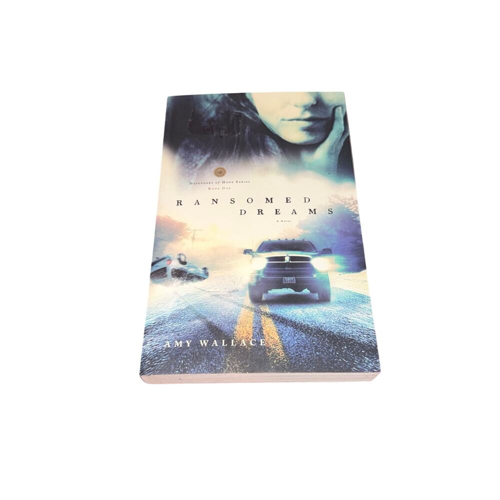 Ransomed Dreams Defender Of Hope Series Book 1 Amy Wallace Christian Romance